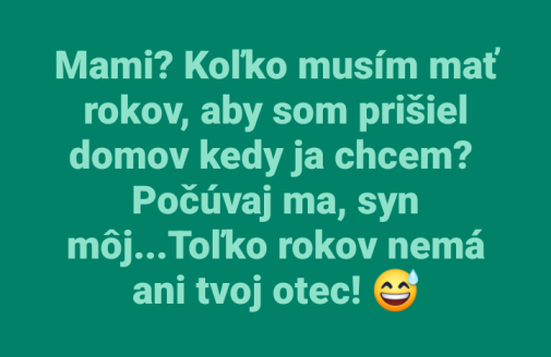 Nemá dosť rokov